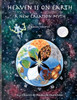 Heaven is on Earth: A New Creation Myth