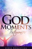God Moments: Testimonies