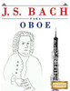 J. S. Bach para Oboe: 10 Piezas Fáciles para Oboe Libro para Principiantes (Spanish Edition)