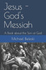 Jesus - God's Messiah: A Book about the Son of God