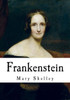 Frankenstein: The Modern Prometheus (Classic Gothic Horror)