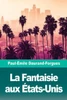 La Fantaisie aux États-Unis (French Edition)