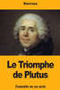 Le Triomphe de Plutus (French Edition)