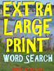 Extra Large Print Word Search: 133 Giant Print Themed Word Search Puzzles