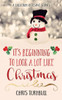 It's Beginning To Look A Lot Like Christmas