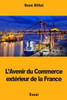 LAvenir du Commerce extérieur de la France (French Edition)