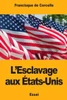 LEsclavage aux États-Unis (French Edition)