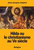 Hilda ou le christianisme au Ve siècle (French Edition)