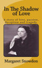 In The Shadow of Love: A story of love, passion, deception and tragedy