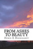 From Ashes to Beauty: Through Valleys to Mountaintops