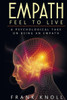 Empath: Feel to Live: A Psychological Take on Being an Empath