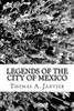 Legends of the City of Mexico