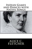 Indian Games and Dances with Native Songs