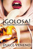 Golosa: Una Novela Explicitamente Erotica (Spanish Edition)