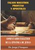 Falsos Maestros Profetas y Apostoles: Comentario Exegetico de la Epistola de Judas (Spanish Edition)
