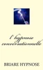 l hypnose conversationnelle (French Edition)