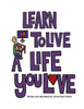 Learn to Live a Life You Love