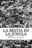La bestia en la jungla (Spanish Edition)