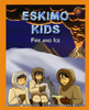Eskimo Kids: Fire and Ice