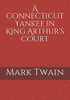 A Connecticut Yankee in King Arthur’s Court