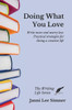 Doing What You Love: Practical Strategies for Living a Creative Life (Writing Life)