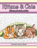 Kittens and Cats Coloring Book For Adults: Adult Coloring Book of Cuddly Kittens, Cats, and Relaxing Designs for Stress Relief and Relaxation (Coloring Books for Grownups)