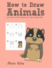 How to Draw Animals: Learn How to Draw Animals with Step by Step Guide
