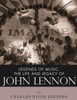 Legends of Music: The Life and Legacy of John Lennon