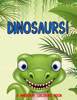 Dinosaurs!: A Dinosaur Coloring Book
