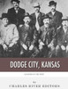 Legends of the West: Dodge City, Kansas