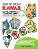 How to Draw Kawaii Cute Animals + Characters from Lowercase Letters: Easy to Draw Anime and Manga Drawing for Kids: Cartooning for Kids + Learning How to Draw Super Cute Characters and Doodles