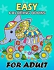 Easy Coloring Books for Adults: Flowers and Animals Coloring Book Easy, Fun, Beautiful Coloring Pages