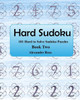 Hard Sudoku 2: 101 Large Clear Print Difficult To Solve Sudoku Puzzles (Large Print Hard Sudoku) (Volume 2)
