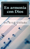 En armonia con Dios: Dios desea tener una relacion con cada persona (Alineados Con Dios) (Spanish Edition)