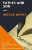 Father and Son: Words Apart