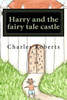 Harry and the fairy tale castle (The Tales of Harry the Mouse)