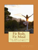 Fit Body, Fit Mind: The ABCs of Living Long and Well