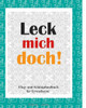 Leck mich doch!: Flug- und Schimpf Malbuch fur Erwachsene (German Edition)