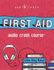First Aid Audio Crash Course: Complete First Aid Guide for the Laymen