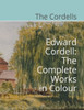 Edward Cordell: The Complete Works in Colour