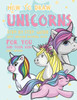 How to Draw Unicorns Step-by-Step Guide: Best Unicorn Drawing Book for You and Your Kids