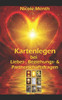 Kartenlegen bei Liebes-, Beziehungs- & Partnerschaftsfragen: Herzensmann, Traumpartner, Seelenliebe, Karma (Kartenlegen Lernen) (German Edition)