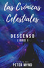Las Crónicas Celestiales: Descenso (Spanish Edition)