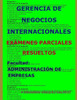GERENCIA DE NEGOCIOS INTERNACIONALES-EXÁMENES PARCIALES RESUELTOS: Facultad: ADMINISTRACIÓN DE EMPRESAS (Spanish Edition)