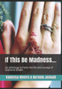 If this be Madness: An Anthology to Honour the Life and Courage of Shamima Shaikh