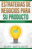 Estrategias de Negocios para su Producto: Una Guía más allá de lo básico (Spanish Edition)