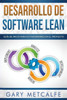 Desarrollo de Software Lean: Guía de inicio para evitar errores en el proyecto (Spanish Edition)