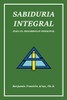 Sabiduria Integral: para el desarrollo personal (Spanish Edition)