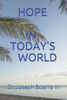 HOPE ~IN TODAY'S WORLD~