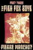 Fish Fox Boys Part Three: Ballad of the Badger Knights (The Fish Fox Boys)